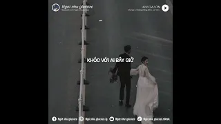 Khi Em Lớn - Orange x Hoàng Dũng (Dino Lofi Ver.) | Ngọt như glucozo