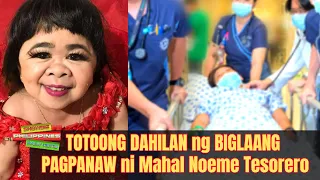 TOTOONG DAHILAN ng BIGLAANG PAGPANAW ni Mahal Noeme Tesorero