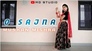 ❣️Neha Kakkar❣️💃💃 O Sajna 💃💃(Dance Cover)❣️| 💃MUSKAN MISHRA💃Choreography @nehakakkar  @tseries