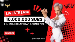 BEN EAGLE COUNTDOWN 10M SUBSCRIBERS