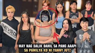 MAY NAG BALIK DAHIL SA PANG AAPI SAMIN NI YANNY JUTZ * SINO KAYA ? | FAMILYAY