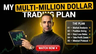 My Multi Million Dollar TRADING PLAN