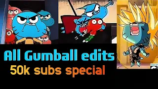 All my best gumball edits || 50k subs special