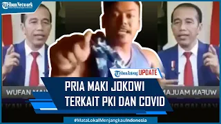 Viral Pria Maki Jokowi Kaitkan PKI dengan Covid-19