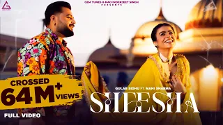 Sheesha (Full Video) : Gulab Sidhu | Mahi Sharma | Punjab Flow | New Punjabi Songs 2024