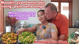 MASAKIN SUAMI AYAM LEMON DAN OSENG PARE SAMA TEMPE || KEHIDUPAN KITA DI DESA