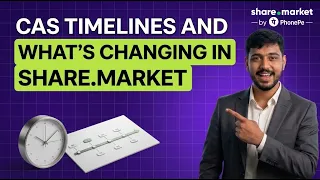 CAS Timelines & What's Changing in Share.Market
