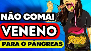 O QUE DESTRÓI SEU PÂNCREAS! ALIMENTOS MAIS TÓXICOS, SINAIS DE AVISO DE PÂNCREAS INFLAMADO