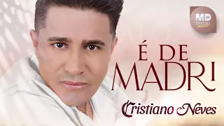 Cristiano Neves - É de Madri