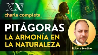 PITÁGORAS y la Armonía en la Naturaleza - Charla completa