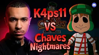 K4ps11 vs Chaves Nightmares as 00:00