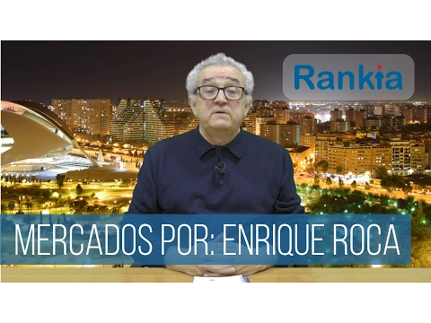 Visión semanal de los mercados por Enrique Roca, lunes 13 de Febrero de 2017.