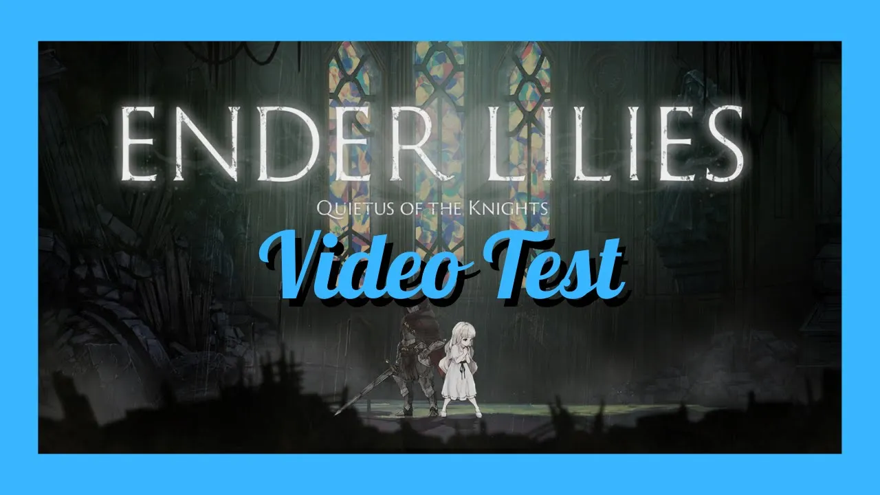 Vido-Test de Ender Lilies Quietus of the Knights par Le guide du JV