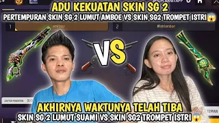 ADU KEKUATAN!! SKIN SG 2 LUMUT AMBOE VS SKIN SG 2 TROMPET ISTRI😱