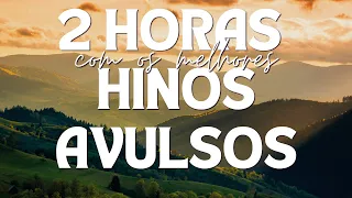 HINOS AVULSOS CCB 2 HORAS COM OS MAIS BELOS