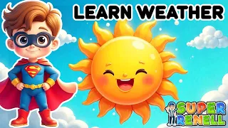 Weather Flashcards for Kids | Learn Sunny Rainy Snowy | Toddler Learning Video with Super Renell