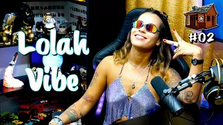 LOLAH VIBE - PáPum no Barraco #02