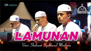 LAMUNAN VERSI SHOLAWAT SYUBBANUL MUSLIMIN LIRIK