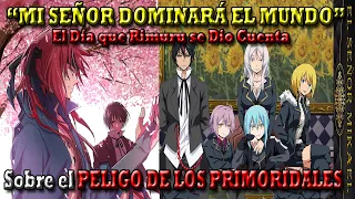 "¡¡NO SABIA QUE ERAN PRIMORDIALES!!" El día que Rimuru Descubrió lo peligroso que era su ejercito.
