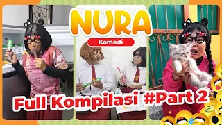 FULL PART 2 | KOMPILASI NURA KOMEDI