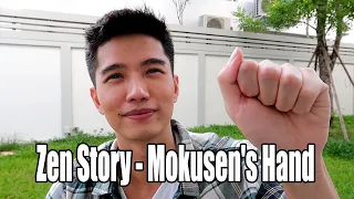 Mokusen's Hand - Zen Story