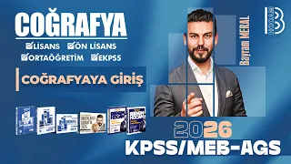 1) KPSS - MEB / AGS Coğrafya - Coğrafyaya Giriş - Bayram Meral - 2026