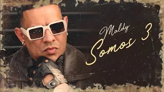 Maldy - SOMOS 3 (Official Video)