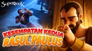 KISAH RASUL PAULUS - KESEMPATAN KEDUA RASUL PAULUS | SUPER ANIMASI SUPERBOOK FULL