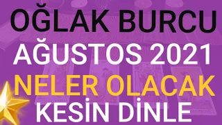 OĞLAK BURCU - AĞUSTOS 2021 - NELER OLACAK - FIRSATLAR - HABERLER - İLİŞKİLER - BİLMENİZ GEREKENLER