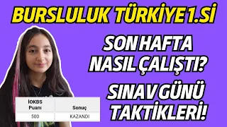Bursluluk Birincisi Son Hafta Nasıl Çalıştı? Sınav Günü Taktikleri