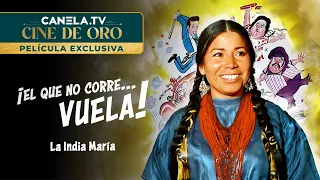 ¡El Que No Corre... Vuela! (1982) con La India María | Película Completa | Canela.TV