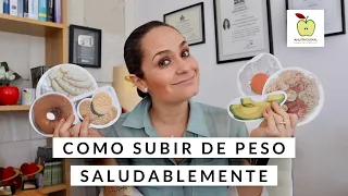 Como Subir De Peso Saludablemente / Nutritalks Anutricional
