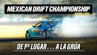 DEL PRIMER LUGAR... A LA GRUA - MEXICAN DRIFT CHAMPIONSHIP en Queretaro