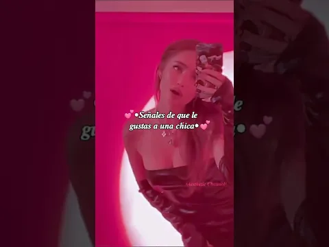 💕•Señales de qué le gustas a una chica•💕 #shorts #viral