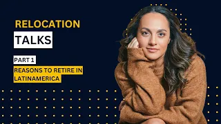 Top Reasons to Retire in Panama & Latin America You Need to Know (Part 1)