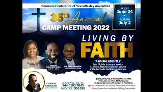 2022-07-02 Camp Meeting Sabbath School/Divine Worship w/Pastor Debleaire Snell-"Blessed Be the Rock"
