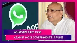 WhatsApp Files Case Against Modi Government’s IT Rules, Says It Weakens User Privacy