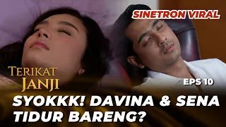 TERIKAT JANJI EPS 10: SENA MULAI SUKA SAMA DAVINA⁉️ - Arya Saloka, Asha Assuncao