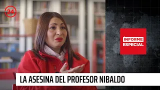 Las confesiones de la asesina del profesor Nibaldo | Informe especial | 24 Horas TVN Chile