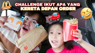 CHALLENGE IKUT APA YANG KERETA DEPAN ORDER 🤣 BERATUR PANJANG WOI ! 😭