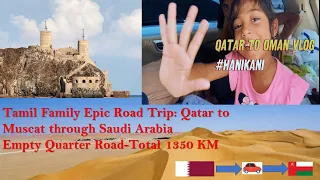 Qatar to Muscat: Tamil Family’s Unforgettable Road Trip Adventure!
