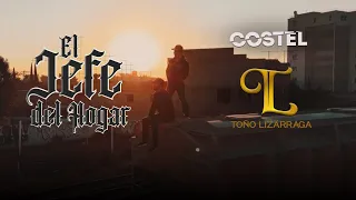 El Jefe del Hogar  - Video Oficial  -  @costeloficial  @TonoLizarraga