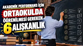 Ortaokulda Akademik Başarı İçin 6 Alışkanlık