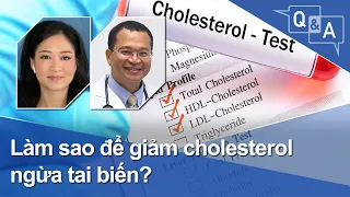 Làm sao để giảm cholesterol ngừa tai biến? | VOA