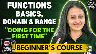 FUNCTIONS BASICS, DOMAIN & RANGE | BEGINNER'S COURSE |JEE 2026/ 2027 FULL PREP FROM BASICS| NEHA MAM
