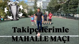 TAKİPÇİLERİMLE MAHALLE MAÇI (ÖDÜLLÜ) ❤️