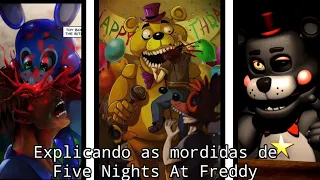 EXPLICANDO AS MORDIDAS DE FNAF