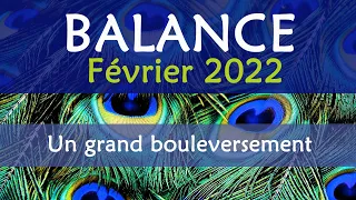 ♎ BALANCE - Février 2022 - " Un grand bouleversement ! "