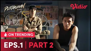 Episode 1 Part 2 Gratis! | Pertaruhan | Jefri Nichol, Giulio Parengkuan, Clara B., Abdurrahman Arif