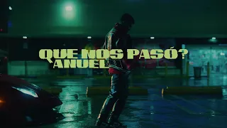 Anuel AA | ¿ QUE NOS PASO ?